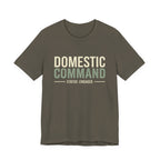 Domestic Comand- Sarcastic Motherhood T-Shirt