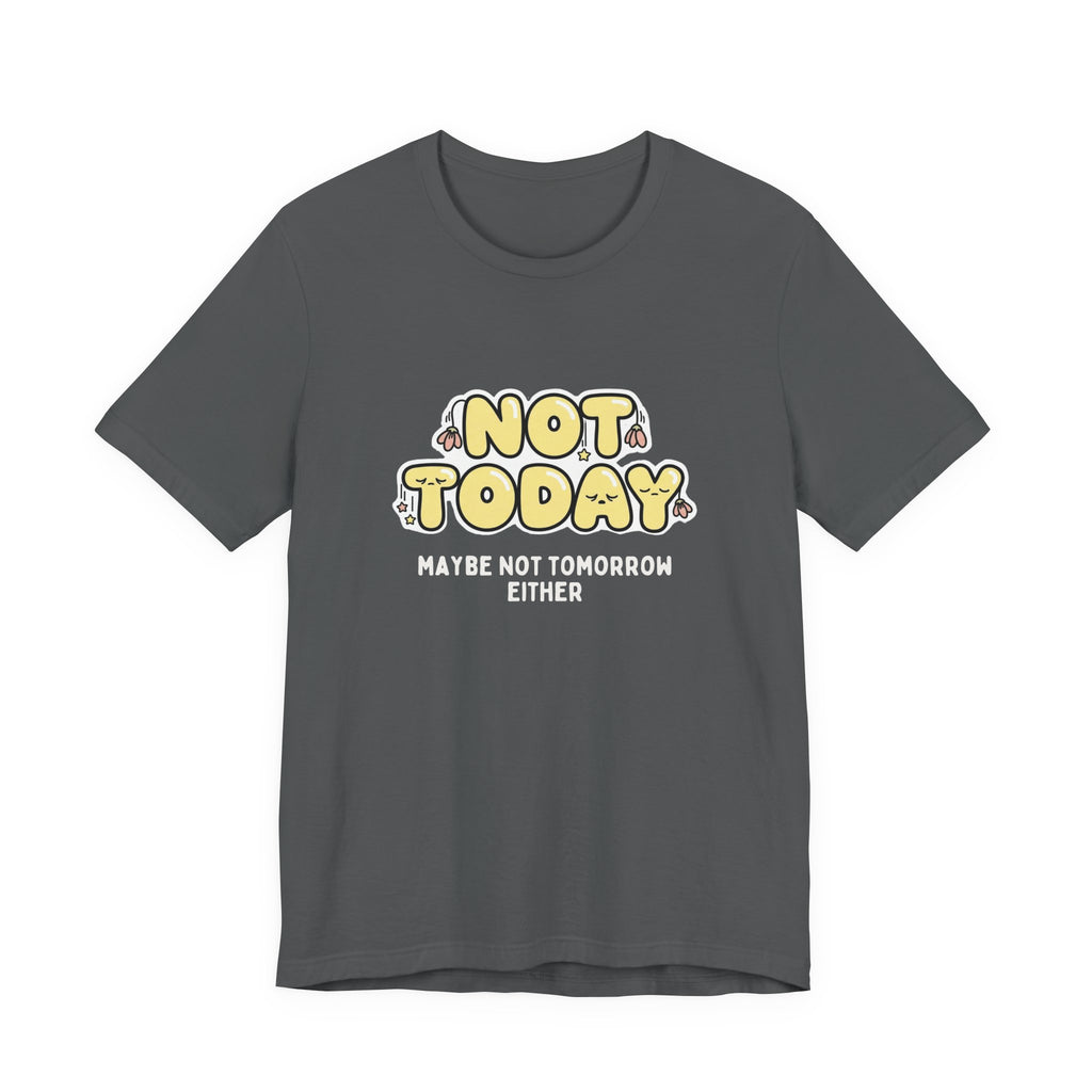 Not Today Kawaii Funny Mom T-Shirt | Boring Moms Club Tee
