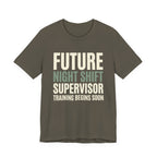 Future Nightshift Supervisor- Funny Sarcastic Mom Tee