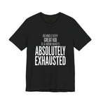 Behind Every Great Kid Is A Mom Who's Absolutely Exhausted - Mothers Day T-Shirt - Gift For Mom