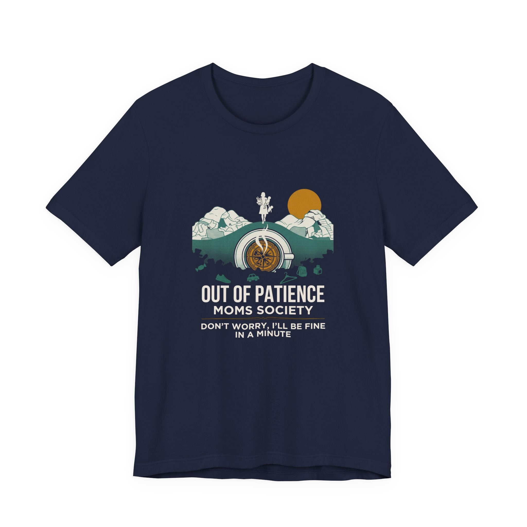 Out of Patience Moms Society Funny Mom T-Shirt