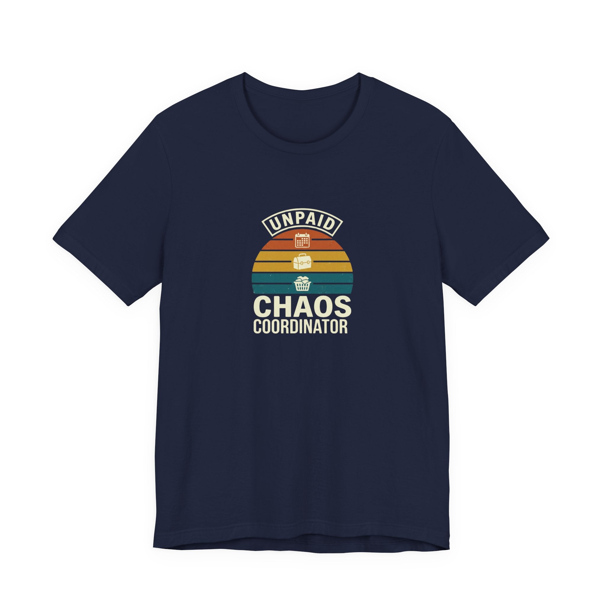 UNPAID CHAOS CORDINATOR - FUNNY MOM TEE