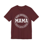 Mama University - Mothers Day T-Shirt - Gift For Mom