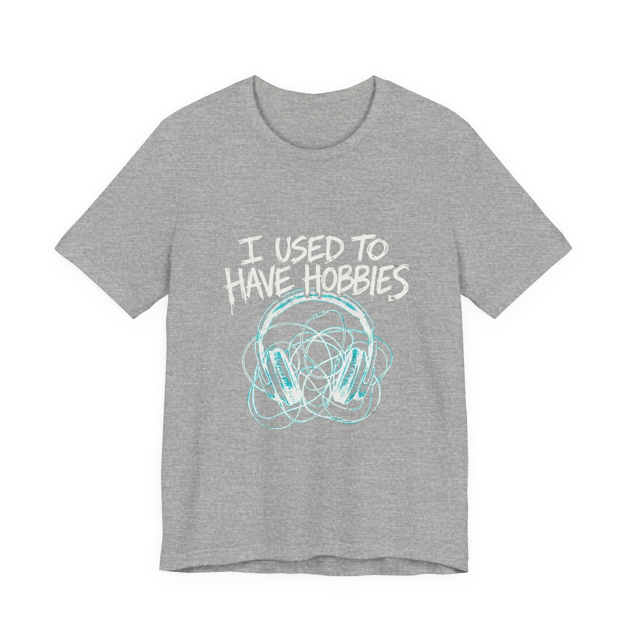 I Used To Have Hobbies  - Funny Mom Shirt - Sarcastic Mom Life Tee