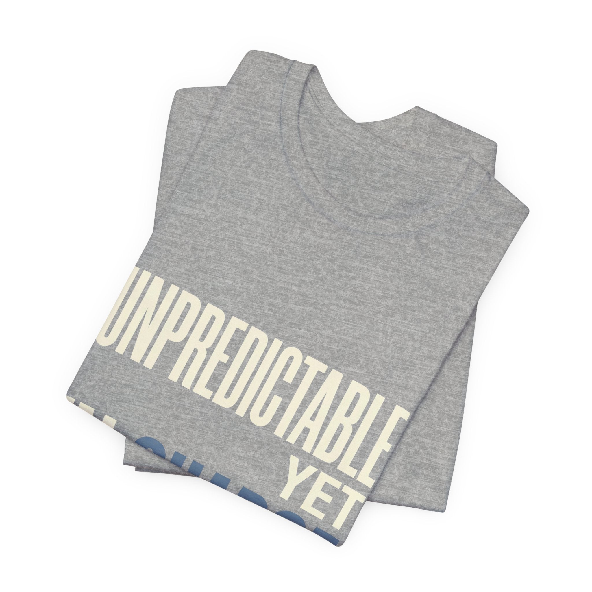 Unpredictable Yet In Charge -  Funny Mom Gift Shirt