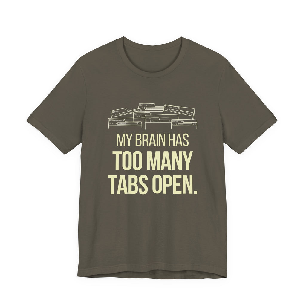 Brain Tabs - Funny Mom Gift Sarcastic Motherhood T-Shirt