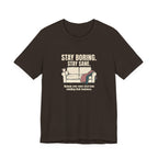 Stay Boring Stay Sane - Funny Sarcastic Mom Tee