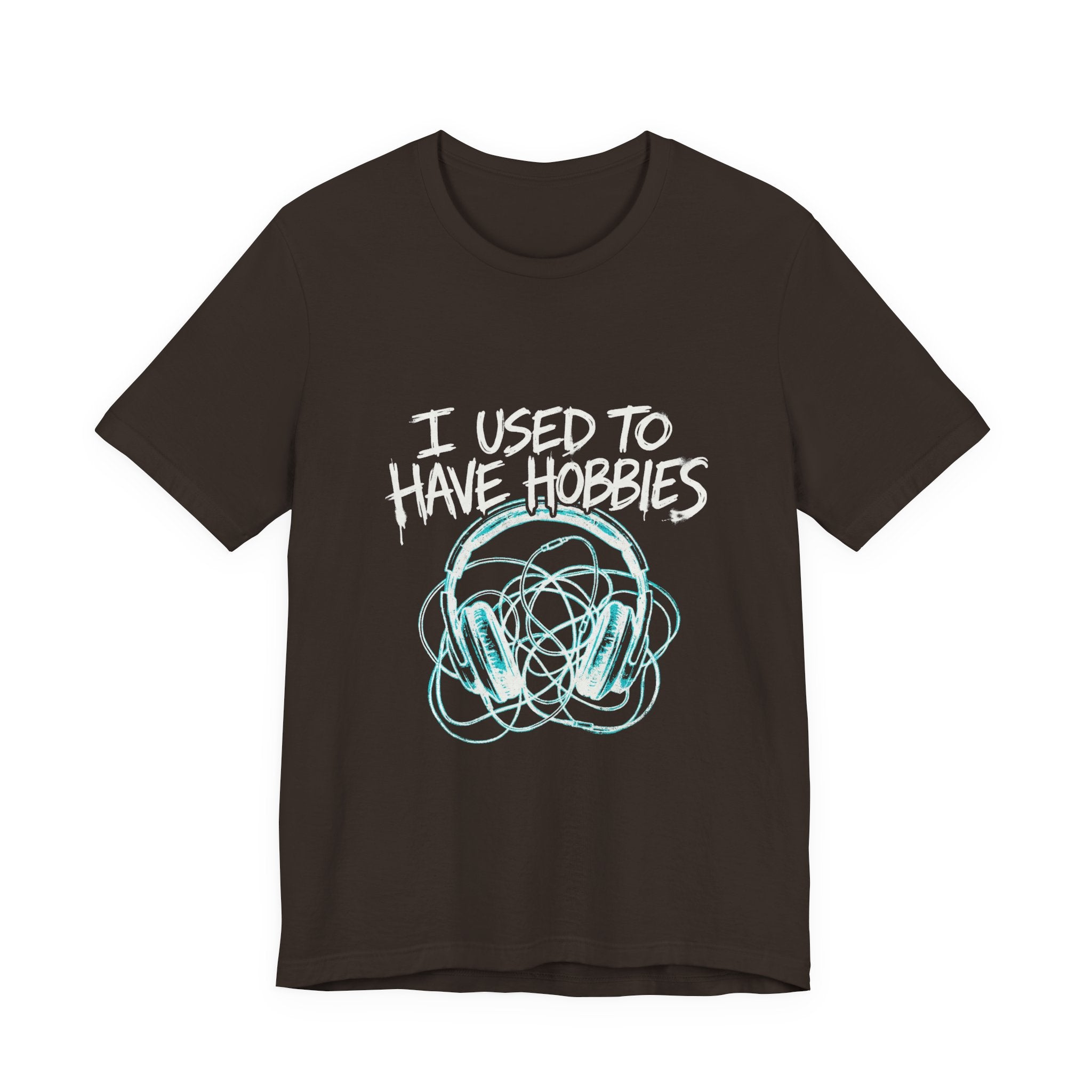 I Used To Have Hobbies  - Funny Mom Shirt - Sarcastic Mom Life Tee