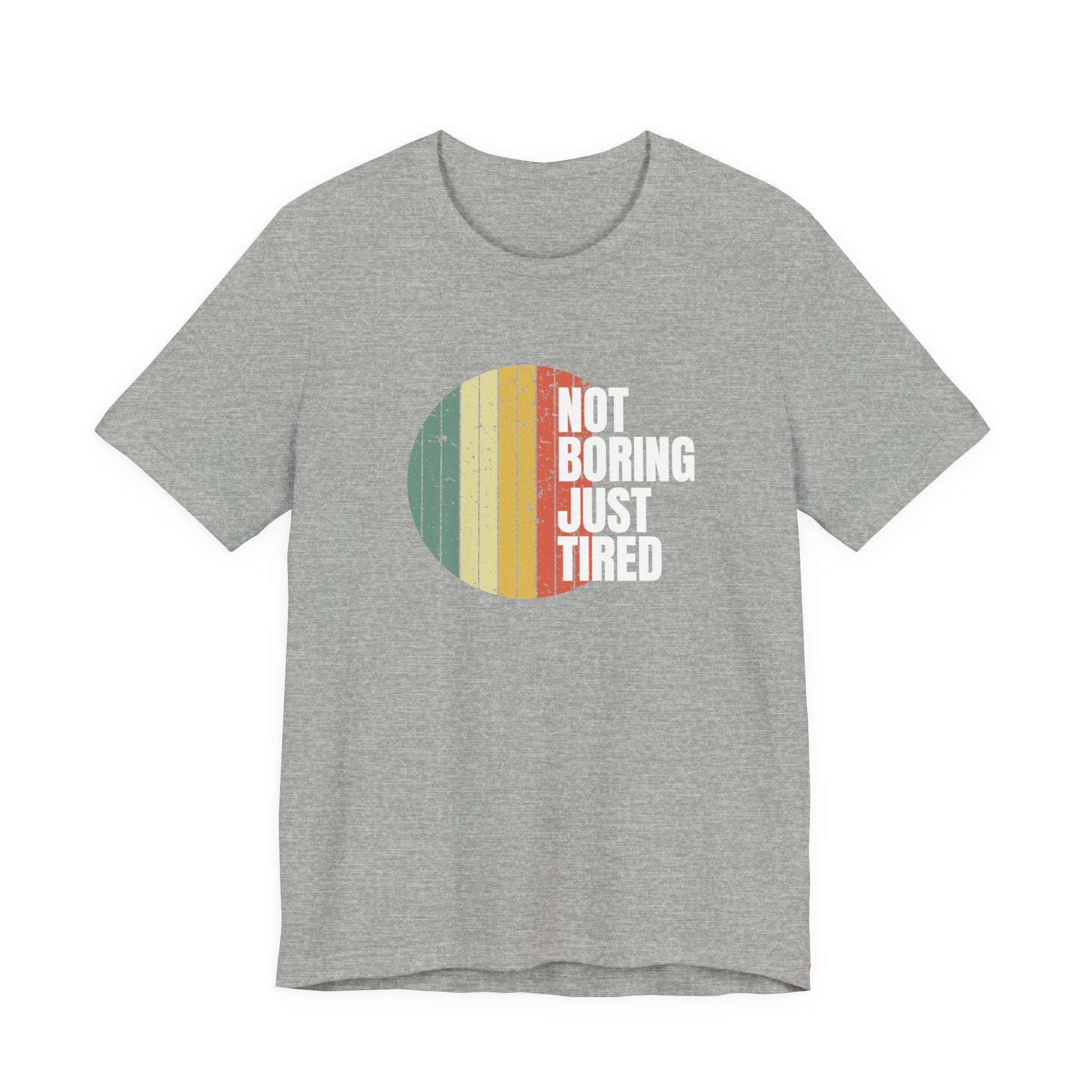 Not Boring Just Tired Sunset - Sarcastic Mom Gift T-Shirt