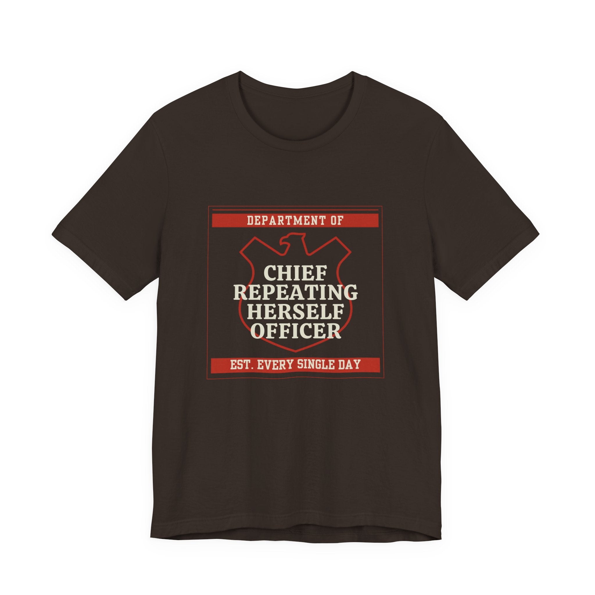Chief Repeating Herself Officer Funny Mom Gift T-Shirt