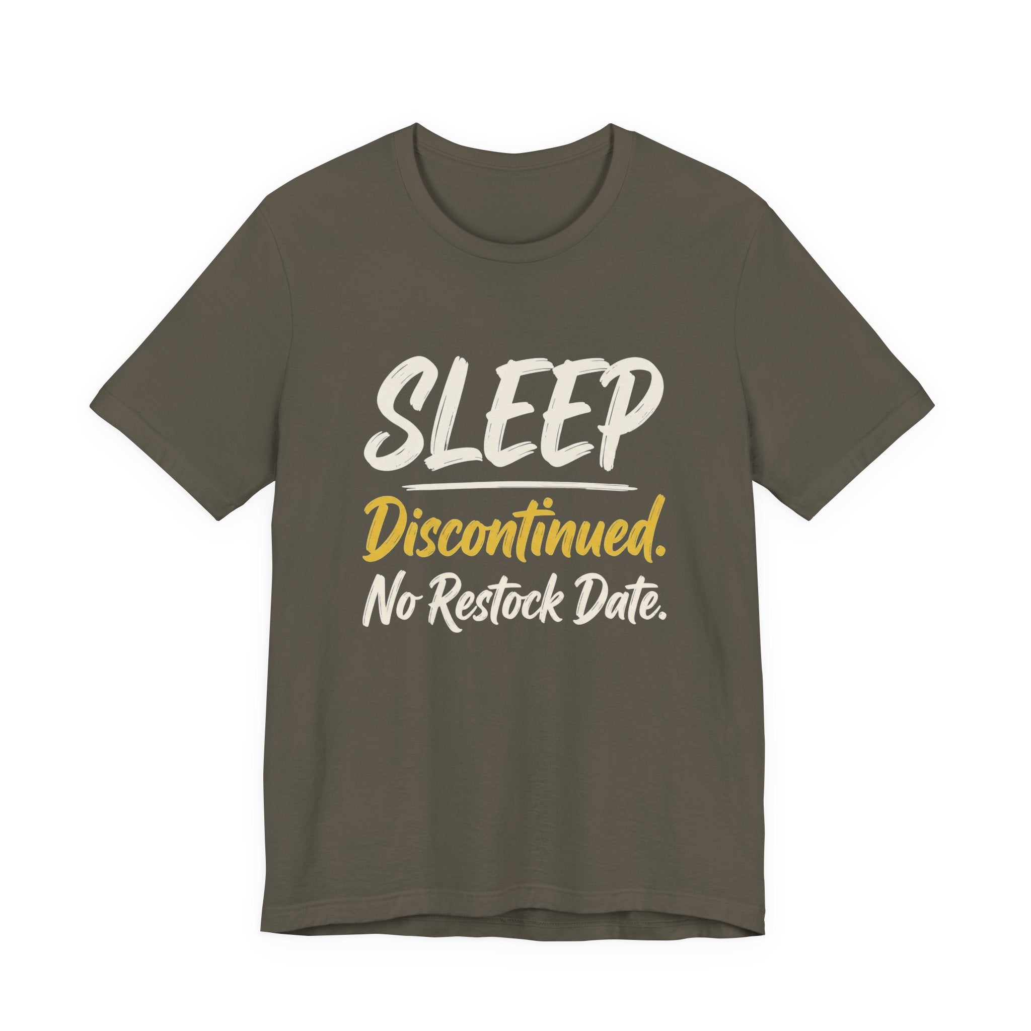 Sleep: Discontinued. No Restock Date. - Sarcastic Motherhood T-Shirt