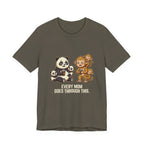 Every Mom Goes Through This - Funny Mom Gift, Sarcastic Tee