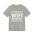 Federal Wi-Fi Authority- Funny Sarcastic Mom Tee