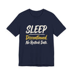 Sleep: Discontinued. No Restock Date. - Sarcastic Motherhood T-Shirt