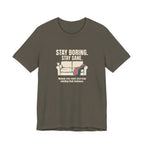 Stay Boring Stay Sane - Funny Sarcastic Mom Tee