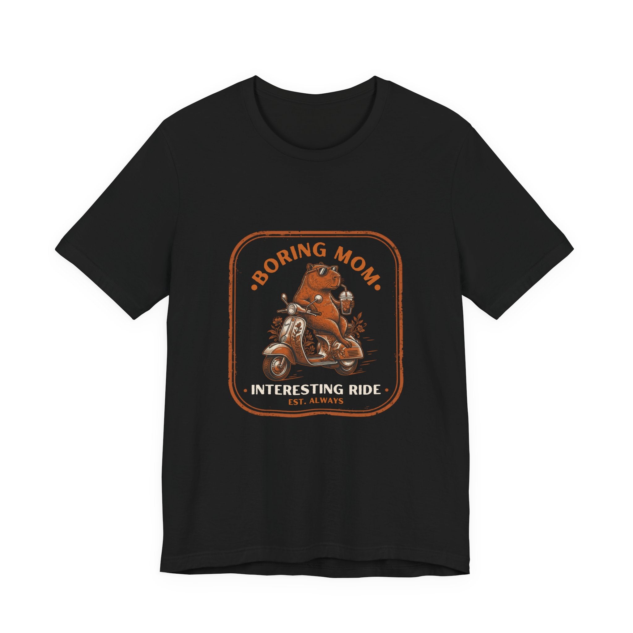 Boring Mom Interesting Ride Funny Mom T-Shirt Real Motherhood