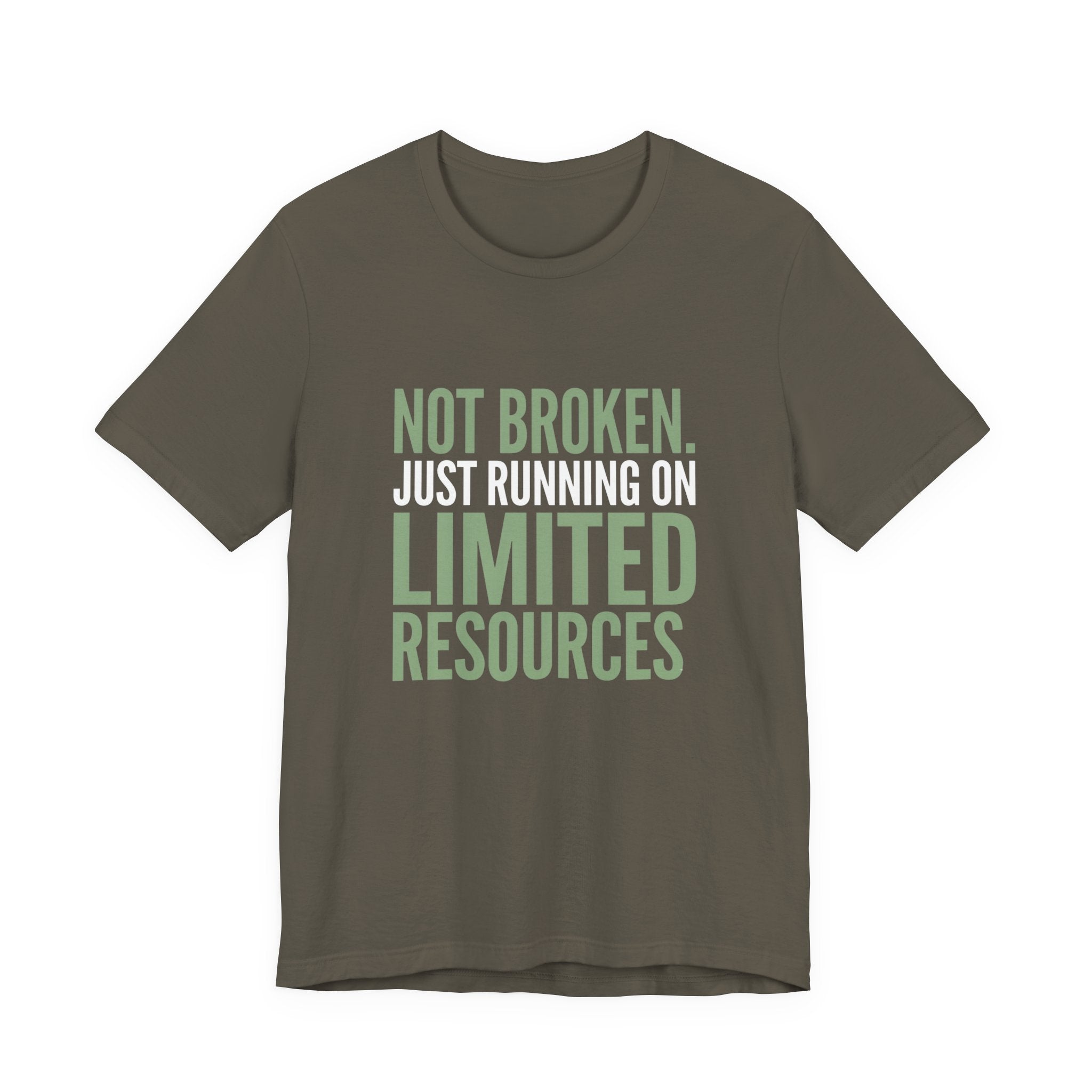 Not Broken Just Limited Resources Funny Mom T-Shirt Sarcastic Tee