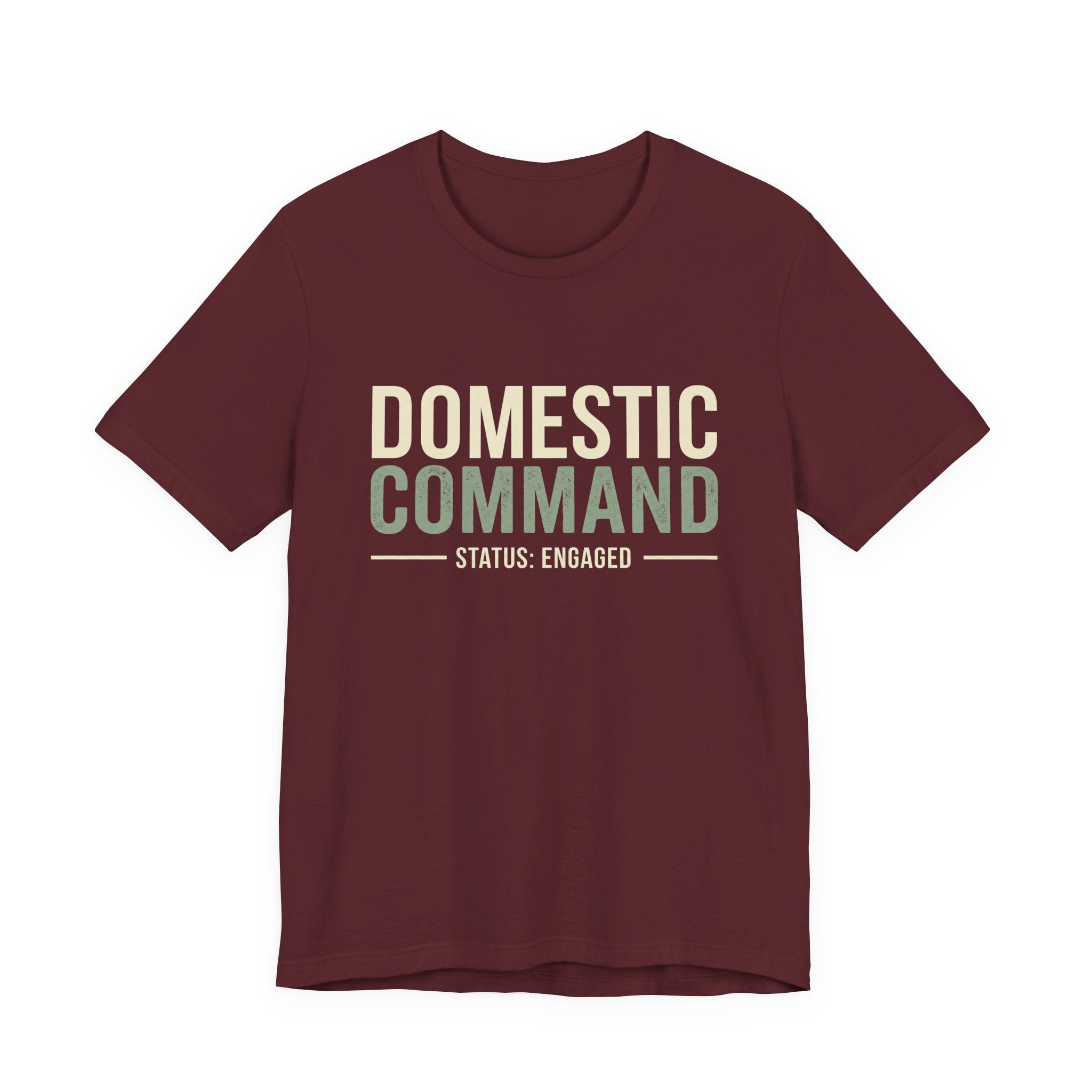 Domestic Comand- Sarcastic Motherhood T-Shirt