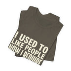 I Used To Like People Now I Require Silence Funny Mom T-Shirt