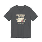 Stay Boring Stay Sane - Funny Sarcastic Mom Tee