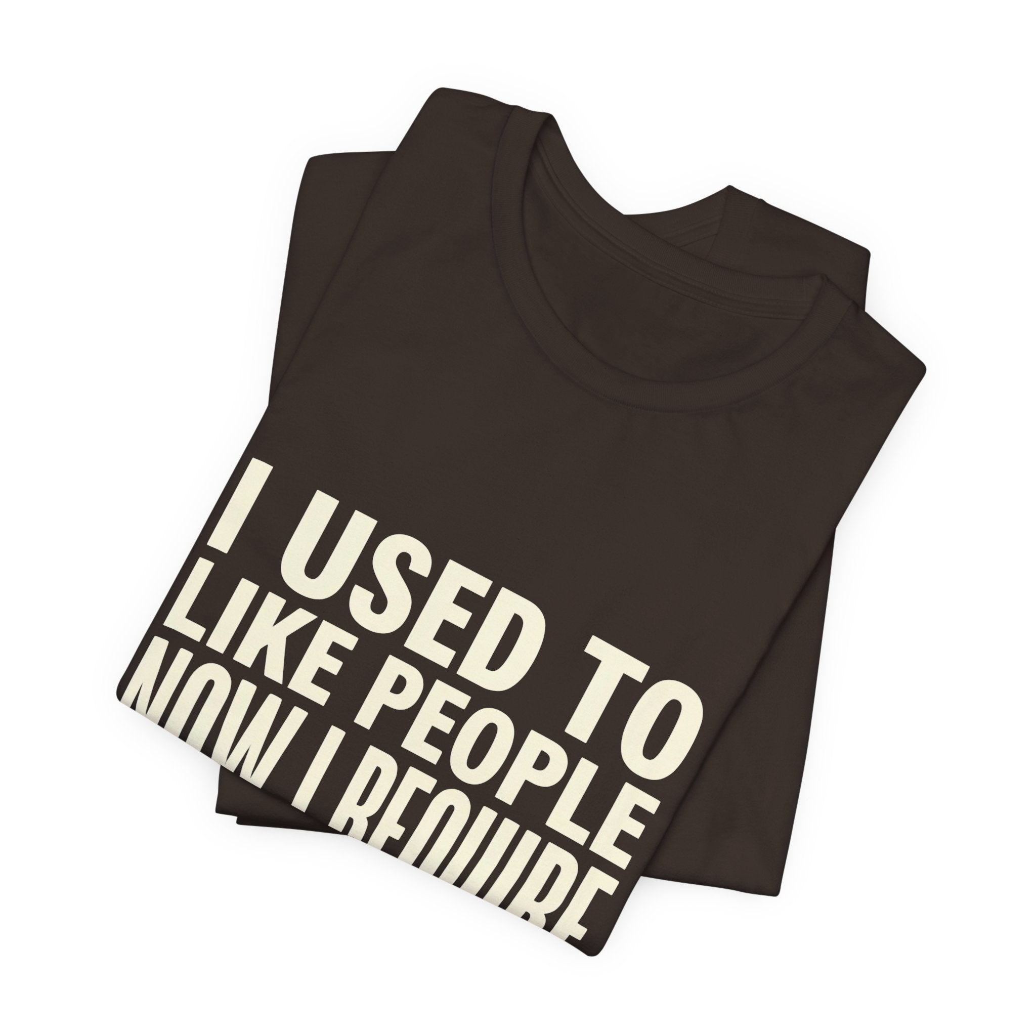 I Used To Like People Now I Require Silence Funny Mom T-Shirt