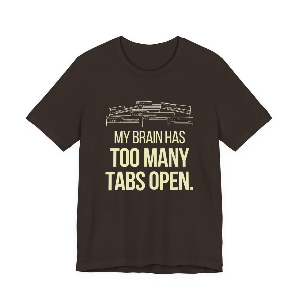 Brain Tabs - Funny Mom Gift Sarcastic Motherhood T-Shirt