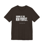 Boring Is the New Perfect Funny Mom Gift Sarcastic Mom Tee