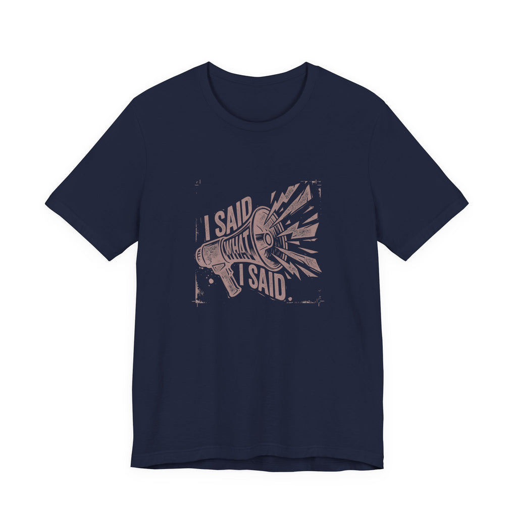 I Said What I Said Funny Mom T-Shirt Sarcastic Gift