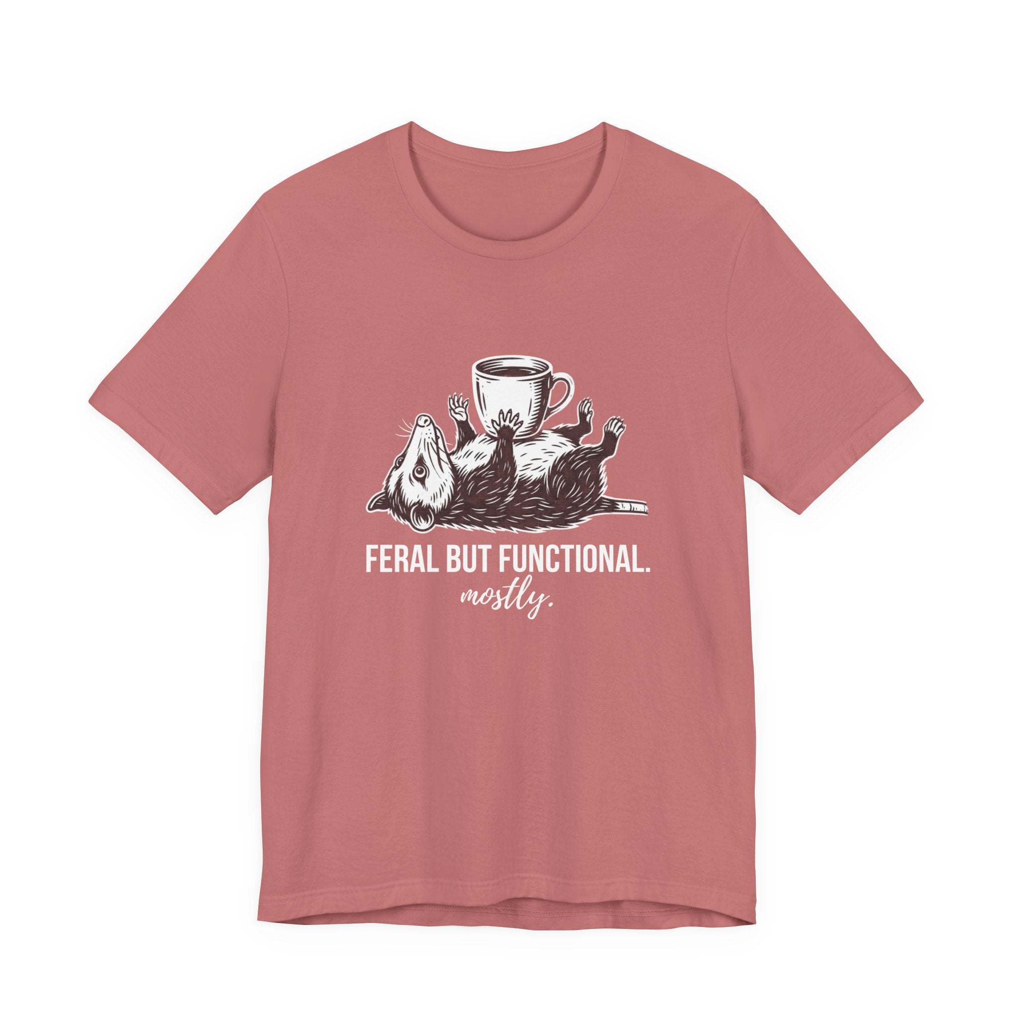 Feral But Functional Mostly Funny Mom T-Shirt Sarcastic Mom Tee