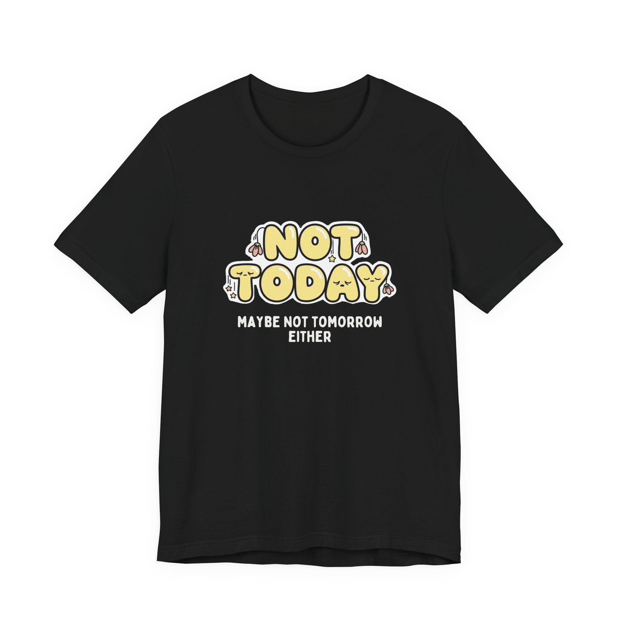 Not Today Kawaii Funny Mom T-Shirt | Boring Moms Club Tee