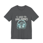 I Used To Have Hobbies  - Funny Mom Shirt - Sarcastic Mom Life Tee