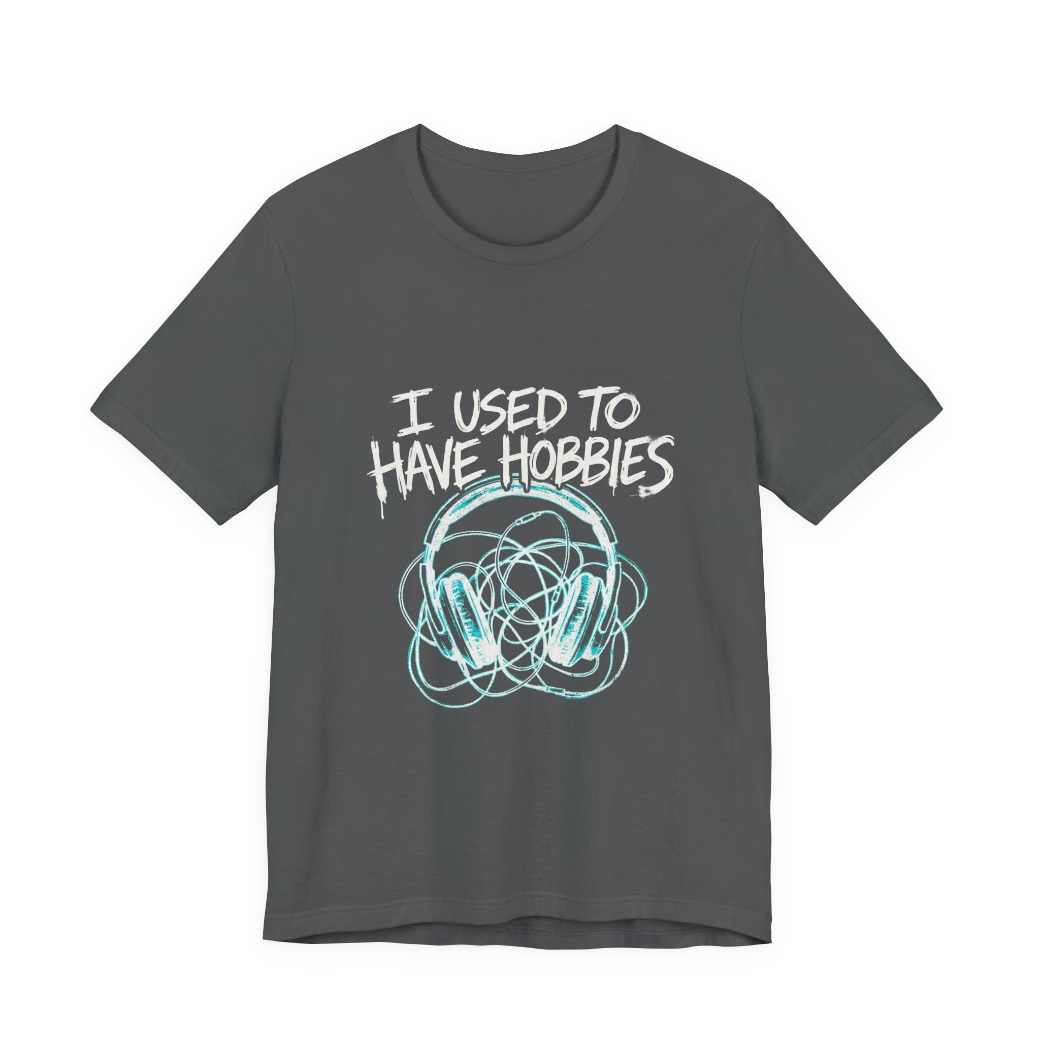 I Used To Have Hobbies  - Funny Mom Shirt - Sarcastic Mom Life Tee