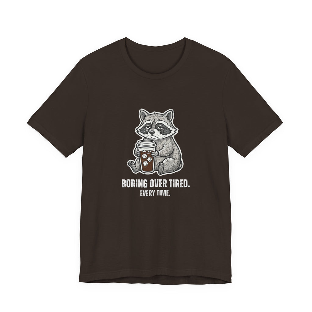 Boring Over Tired Sarcastic Mom Tee Funny Mom Gift Shirt