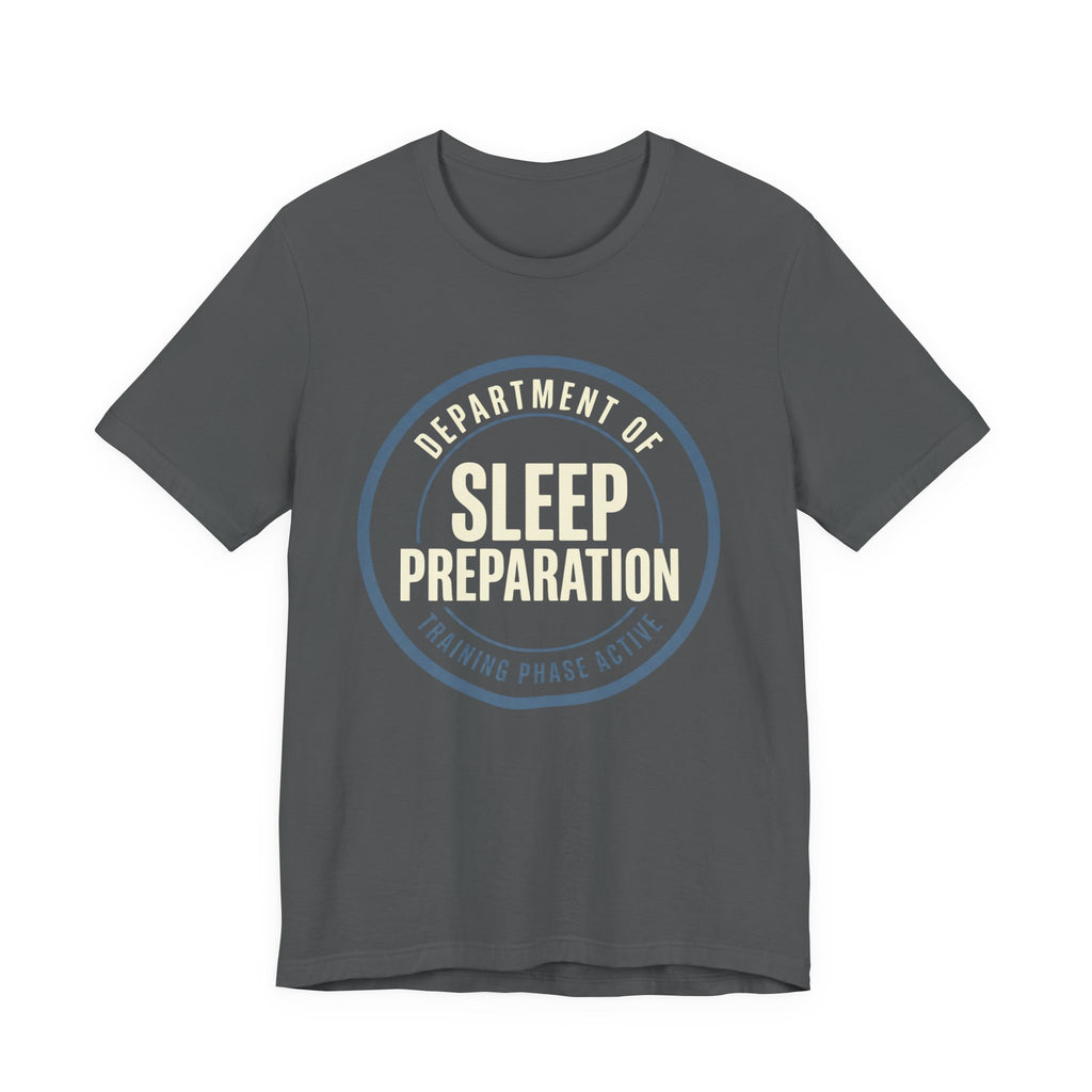 Sleep Preparation In Training- Sarcastic Motherhood T-Shirt