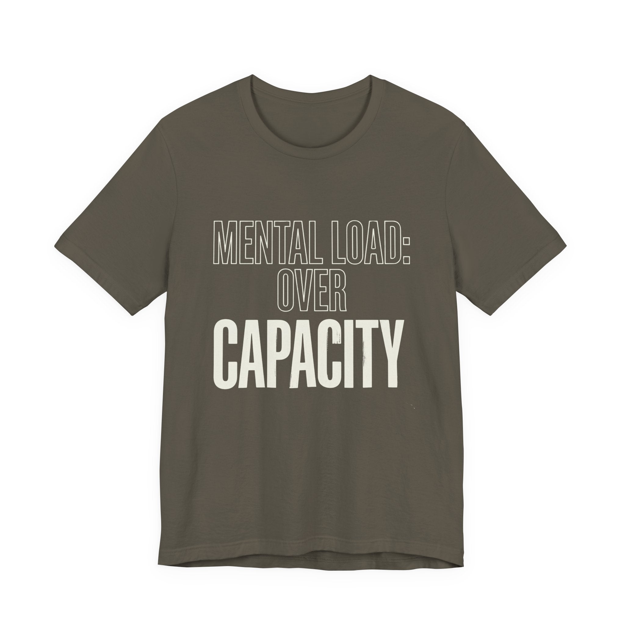MENTAL LOAD OVER CAPACITY - SARCASTIC MOM T-SHIRT