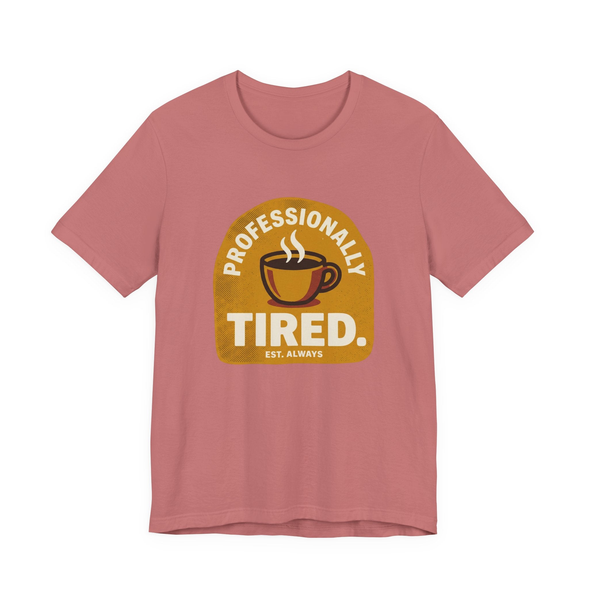 Professionally Tired Funny Mom Shirt Relatable Mom Tee