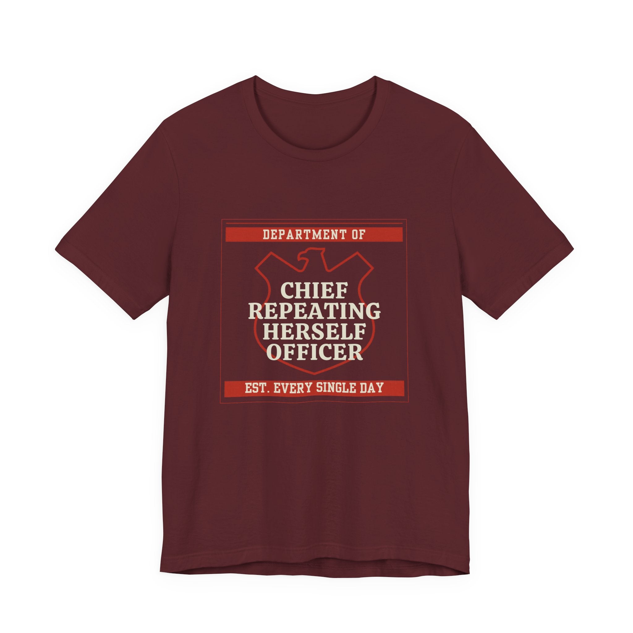 Chief Repeating Herself Officer Funny Mom Gift T-Shirt