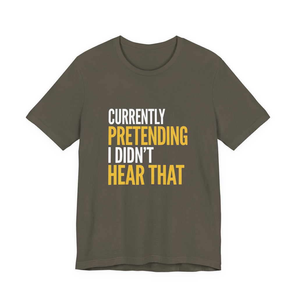 Funny Mom Gift Sarcastic Mom Tee Currently Pretending I Didn't Hear That