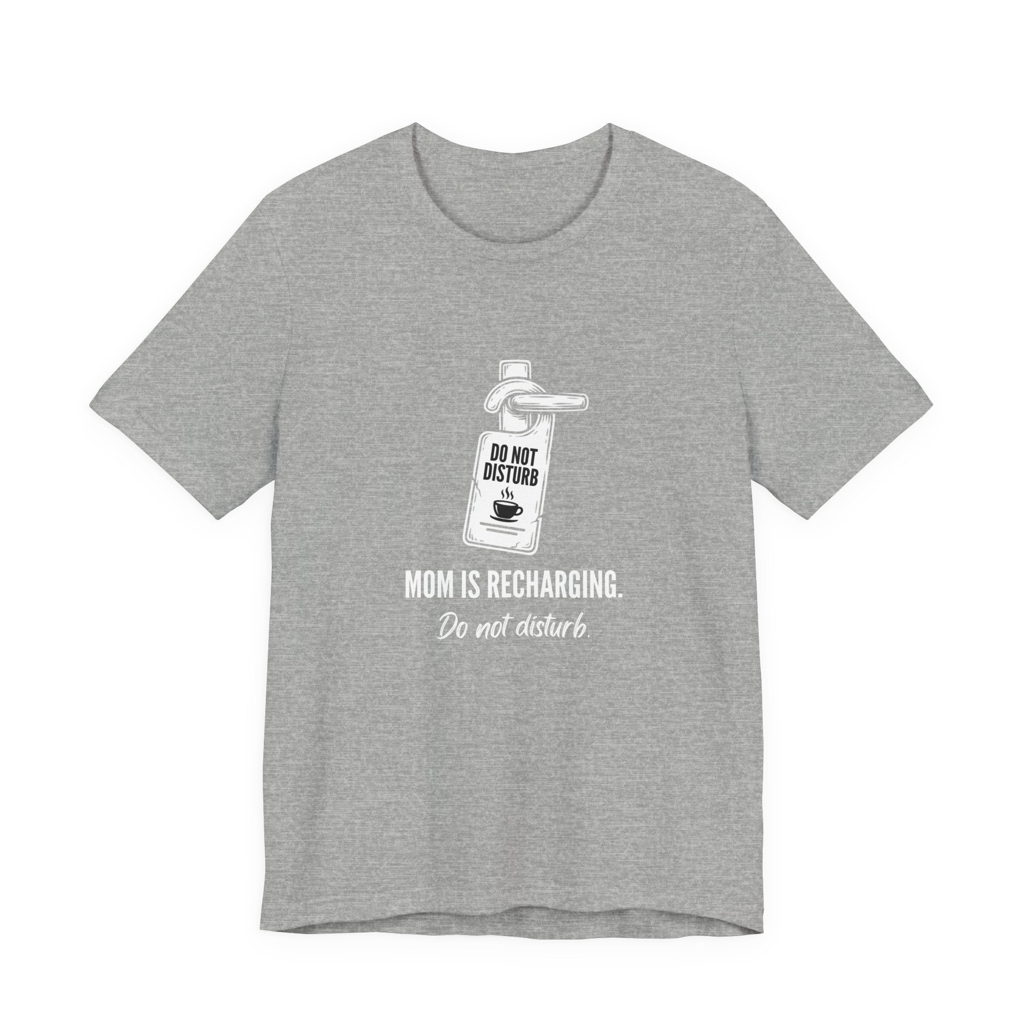 Do Not Disturb Funny Mom T-Shirt Sarcastic Mom Tee Gift