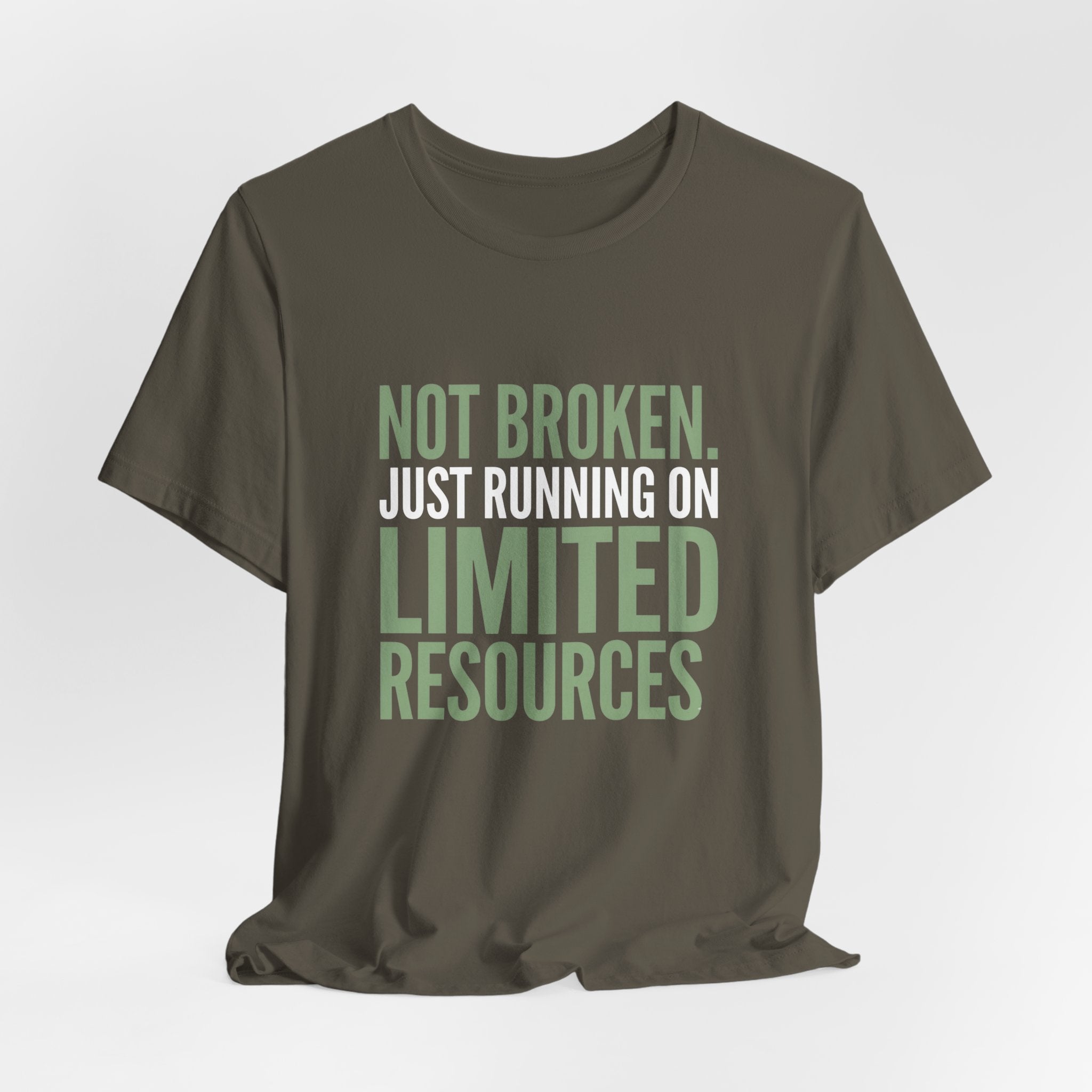 Not Broken Just Limited Resources Funny Mom T-Shirt Sarcastic Tee