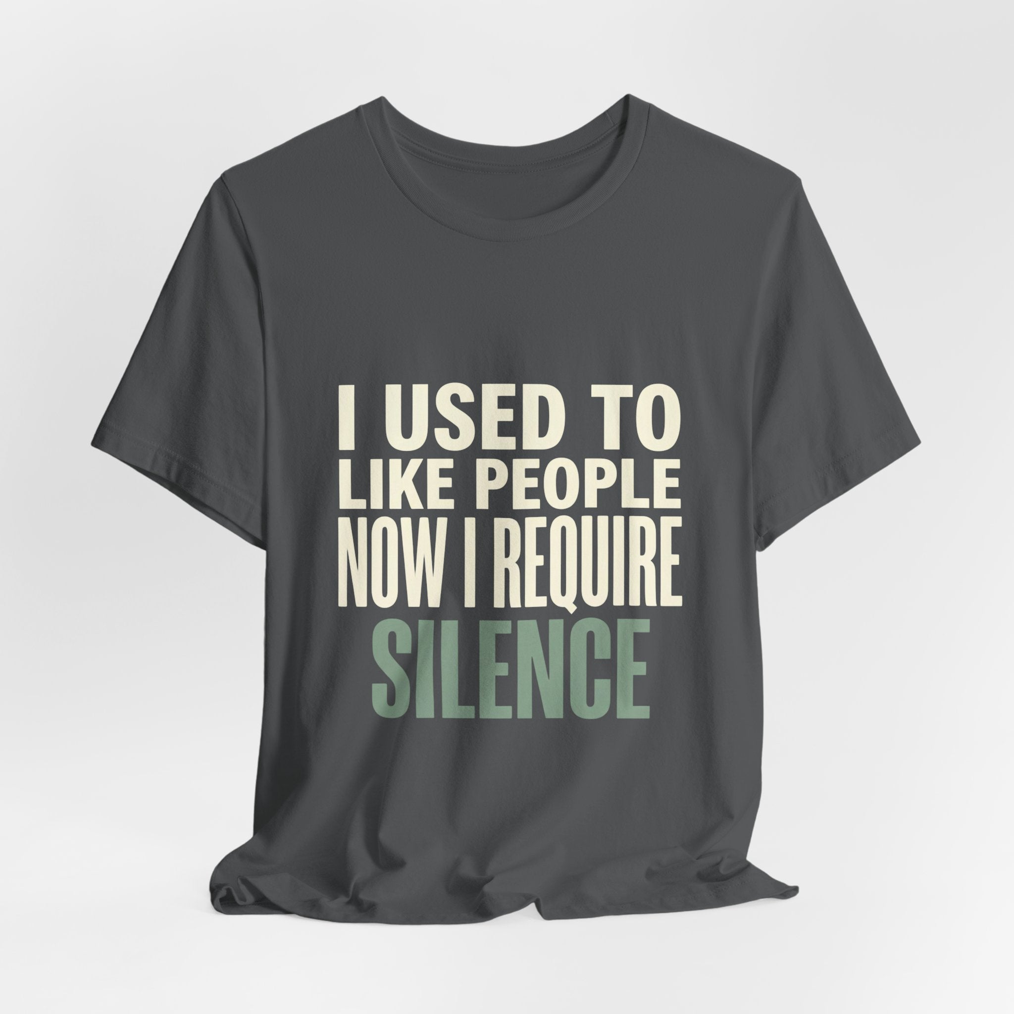 I Used To Like People Now I Require Silence Funny Mom T-Shirt