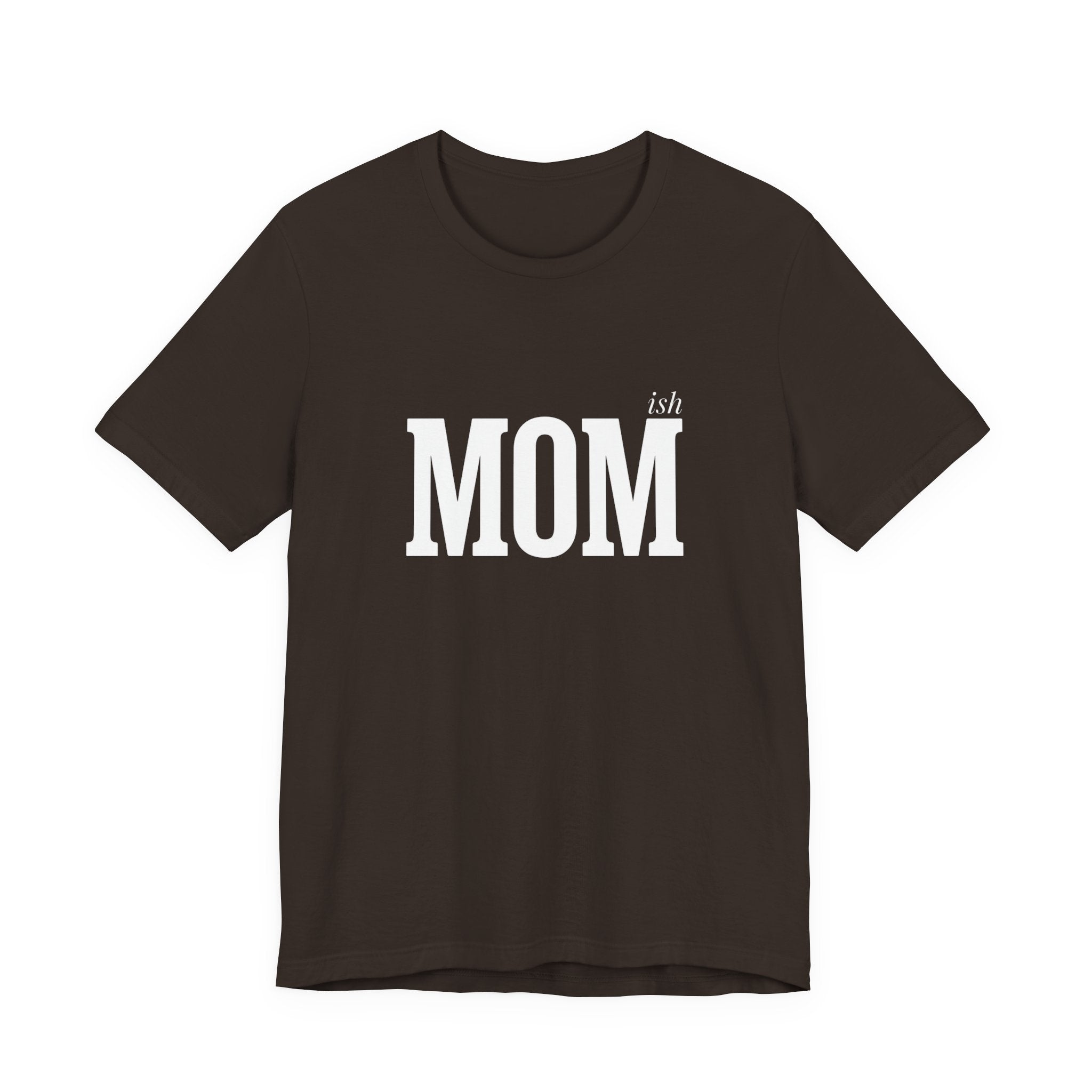 Momish Funny Mom T-Shirt Sarcastic Gift for Real Mom Life