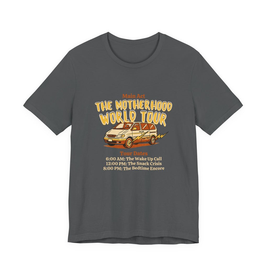 The Motherhood World Tour Funny Mom Shirt Real Mom Life Tee