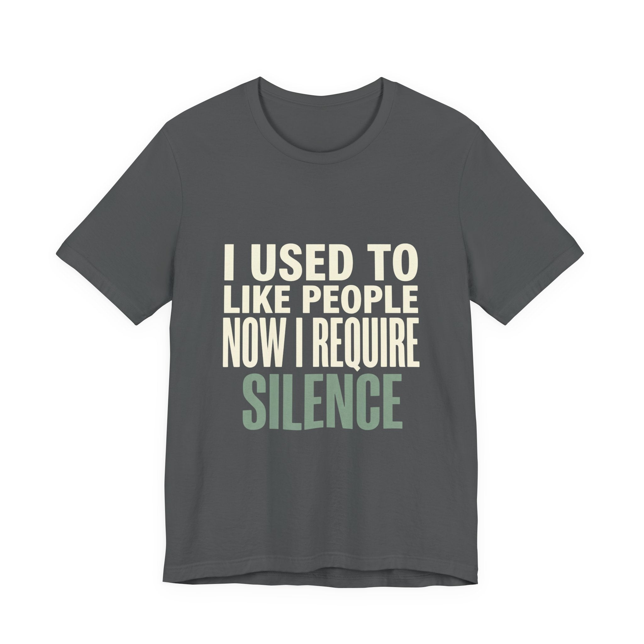 I Used To Like People Now I Require Silence Funny Mom T-Shirt