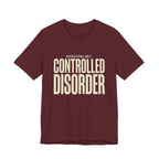 Controlled Disorder - Sarcastic Motherhood T-Shirt
