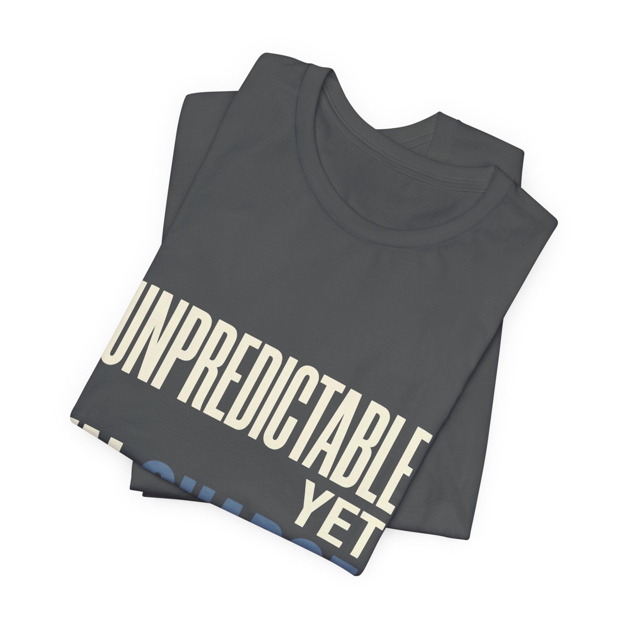 Unpredictable Yet In Charge -  Funny Mom Gift Shirt