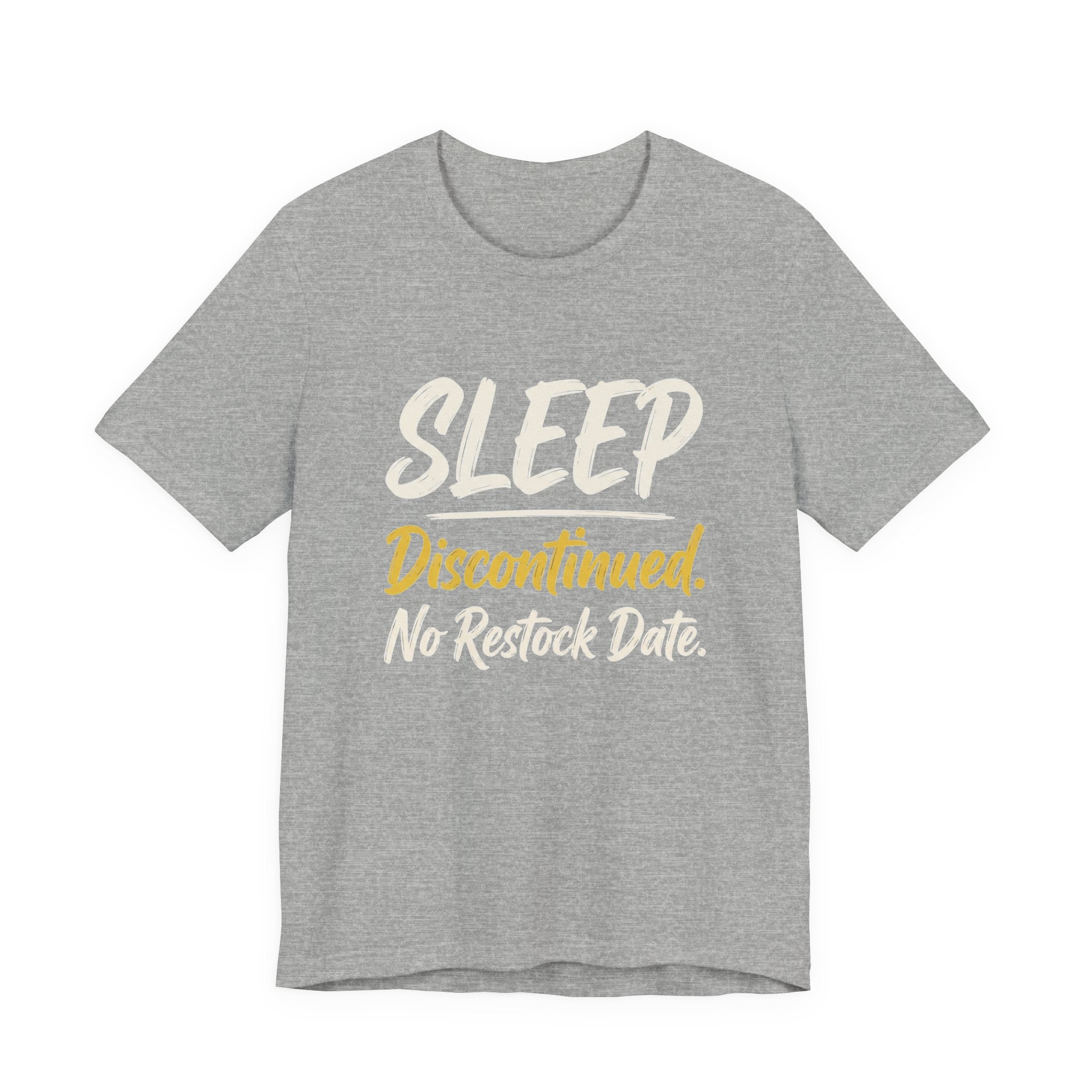 Sleep: Discontinued. No Restock Date. - Sarcastic Motherhood T-Shirt