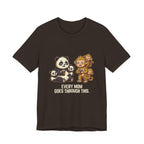 Every Mom Goes Through This - Funny Mom Gift, Sarcastic Tee