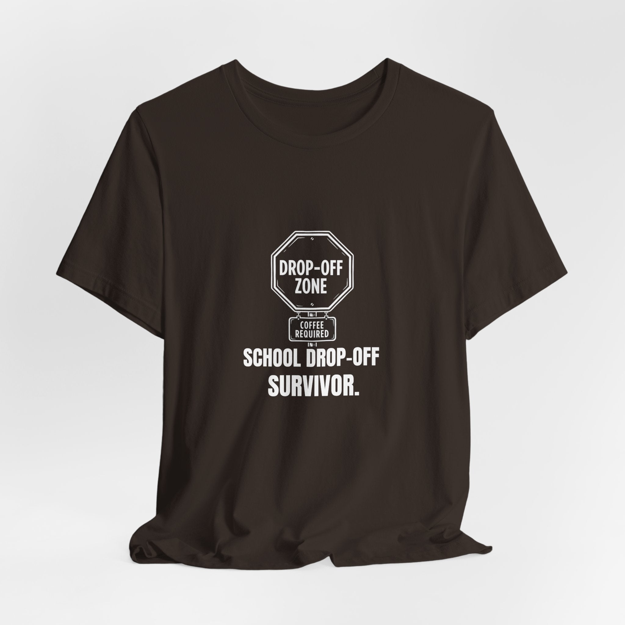 School Drop Off Survivor Funny Mom Gift Sarcastic Mom Tee