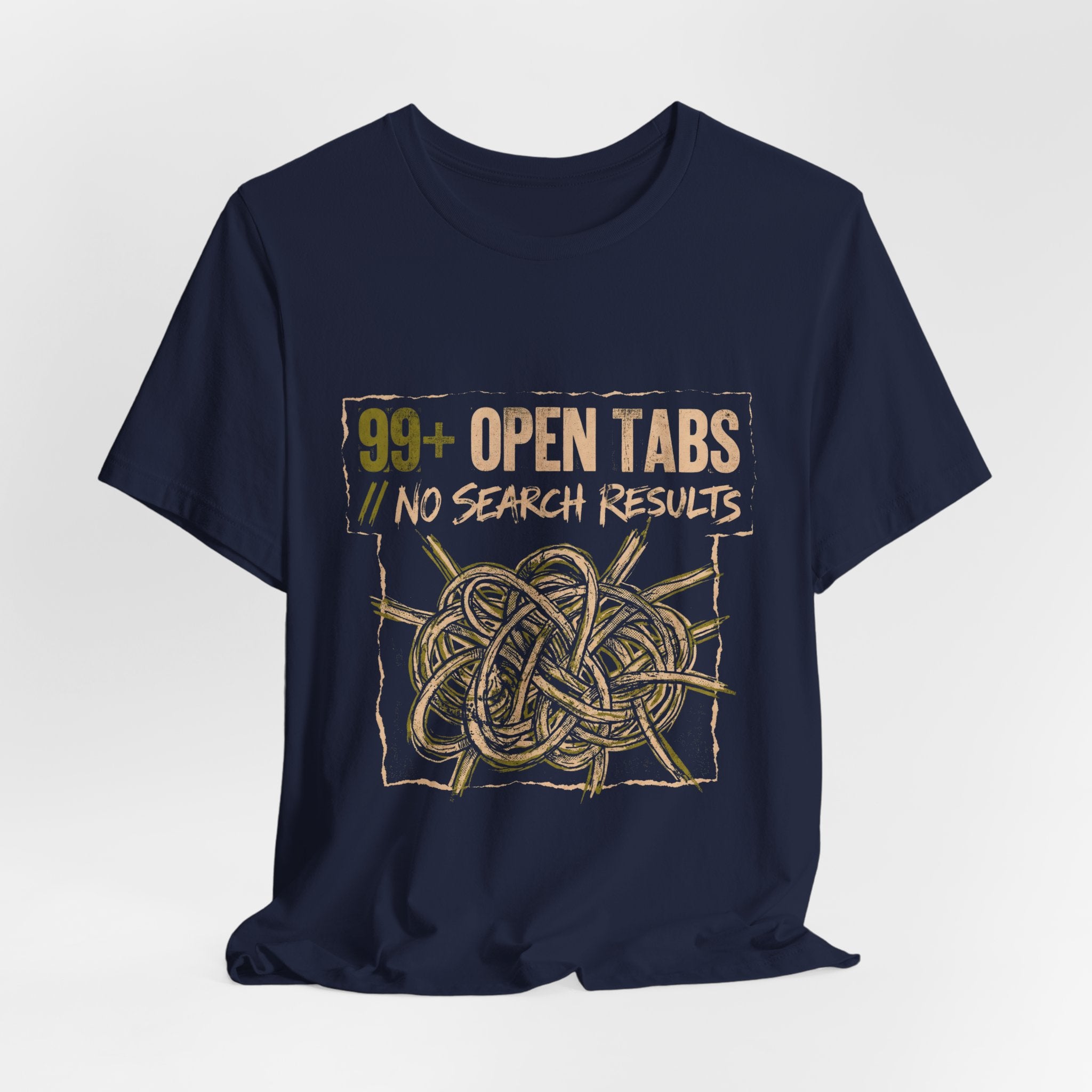 99 Open Tabs No Search Results Funny Mom Gift T-Shirt